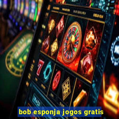 bob esponja jogos gratis